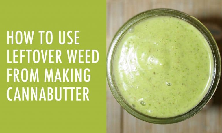 Best Uses For Leftover Marijuana Pulp From Cannabutter