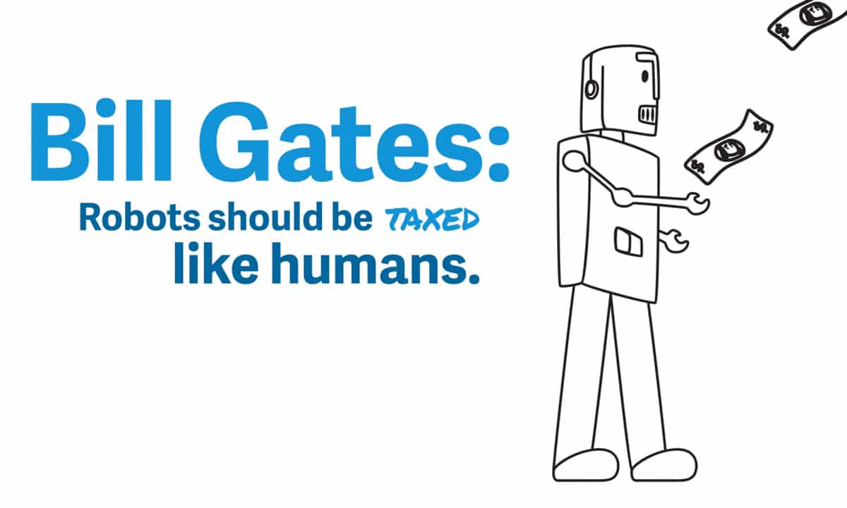 Bill Gates Believes Robots Should Pay Income Taxes Too