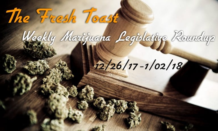The Fresh Toast Marijuana Legislative Roundup: Jan. 2
