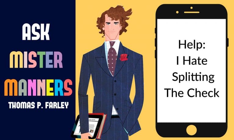 Ask Mister Manners, Thomas P. Farley: ‘I Hate Splitting The Check’